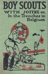 Boy Scouts with Joffre; Or, In the Trenches in Belgium