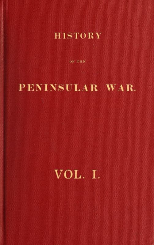 History of the Peninsular War, Volume 1 (of 6)