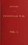 History of the Peninsular War, Volume 1 (of 6)