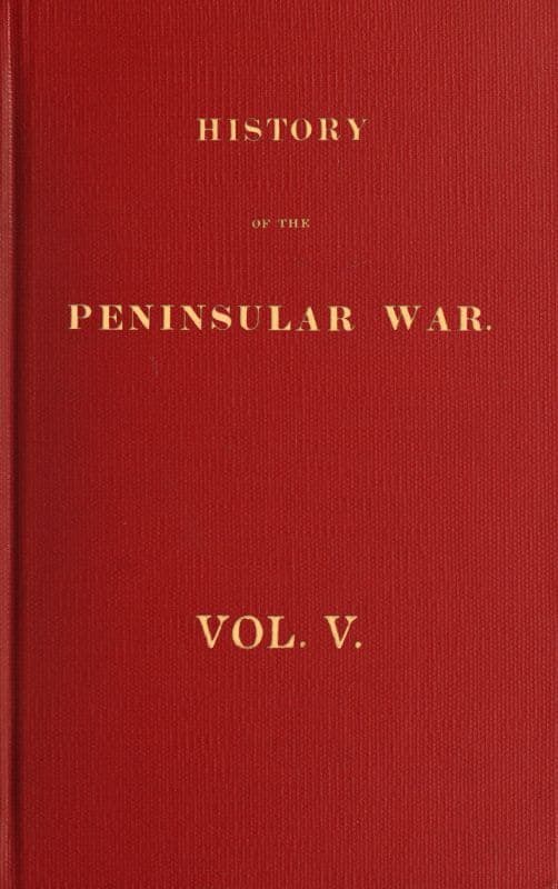 History of the Peninsular War, Volume 5 (of 6)