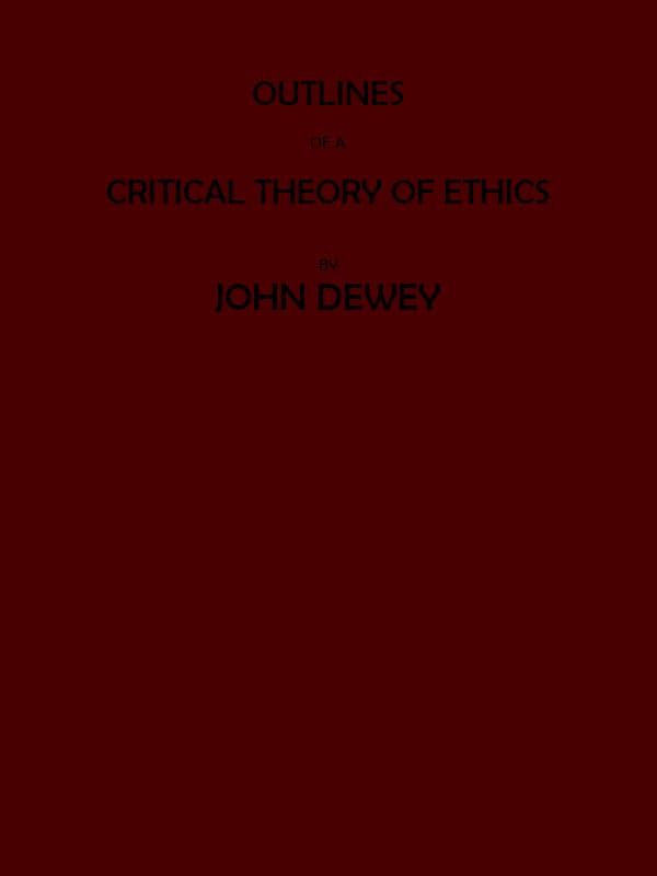 Outlines of a Critical Theory of Ethics