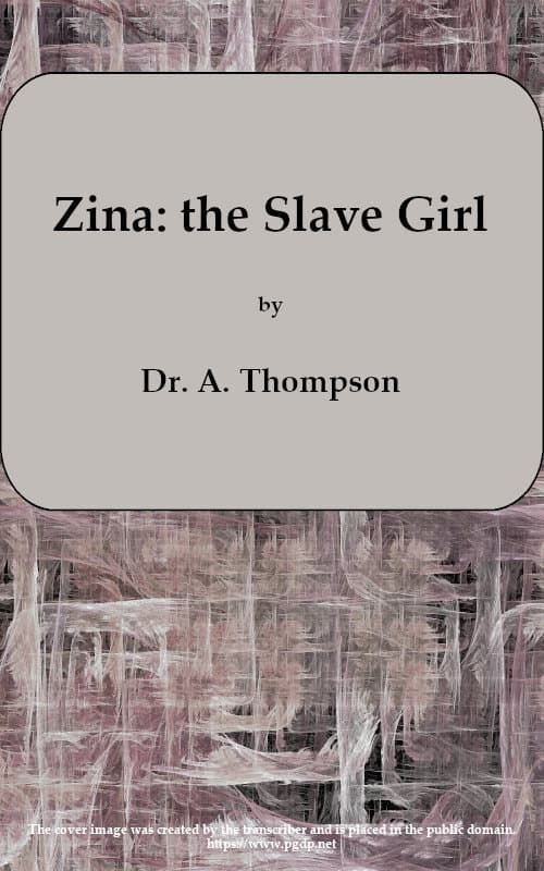 Zina: the Slave Girl; or, Which the Traitor?