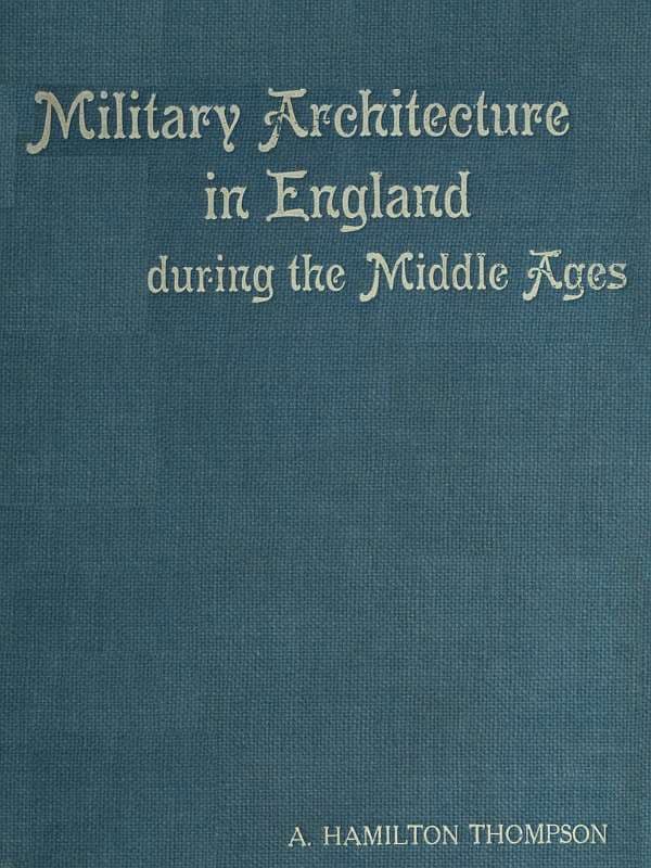 Military Architecture in England During the Middle Ages