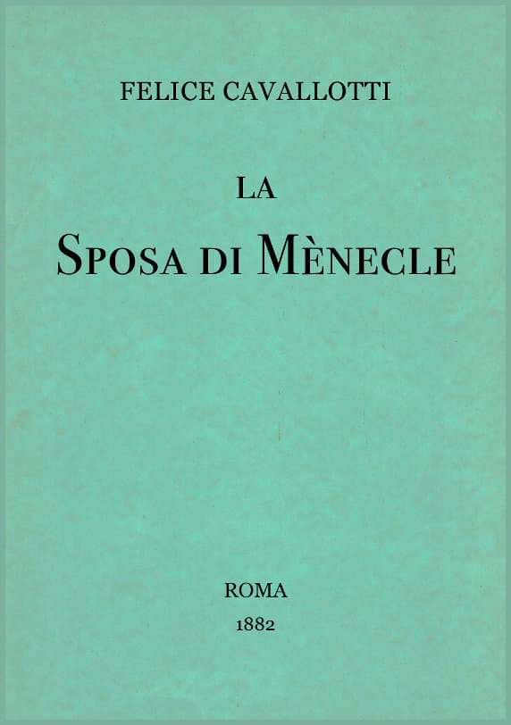 La sposa di Mènecle: Comedia in un prologo e tre atti, con note
