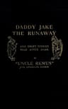 Daddy Jake the Runaway, and Short Stories Told after Dark