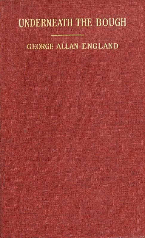 Underneath the Bough: A Book of Verses