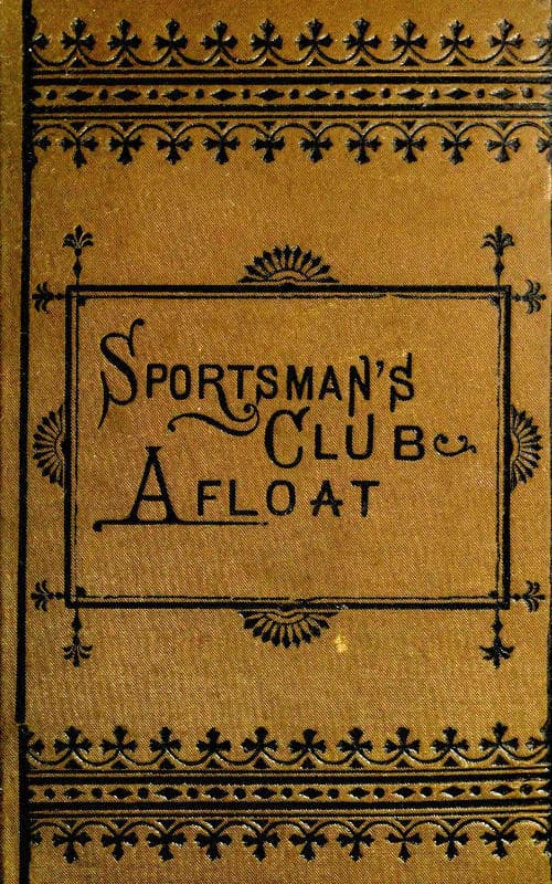 The Sportsman's Club Afloat