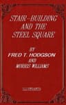 Stair-building and the steel square :  A manual of practical instruction in the…