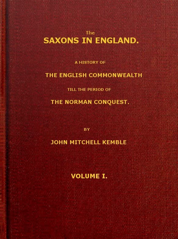 The Saxons in England, Volume 1 (of 2)