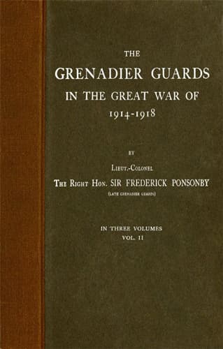 The Grenadier Guards in the Great War of 1914-1918, Vol. 2 of 3