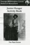 George Washington Carver National Monument Junior Ranger Activity Book: The…