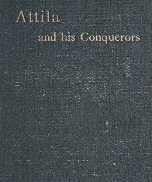 Attila and His Conquerors: A Story of the Days of St. Patrick and St. Leo the…
