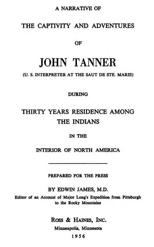 A Narrative of the Captivity and Adventures of John Tanner (U.S. Interpreter at…