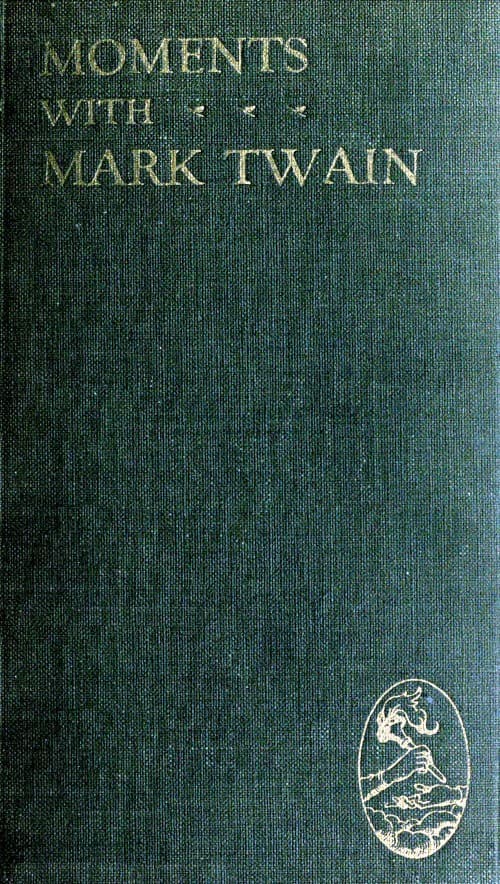 Moments with Mark Twain