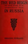 The Red Reign: The True Story of an Adventurous Year in Russia