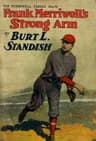 Frank Merriwell's Strong Arm; Or, Saving an Enemy