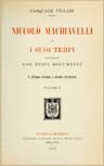 Niccolò Machiavelli e i suoi tempi, vol. I