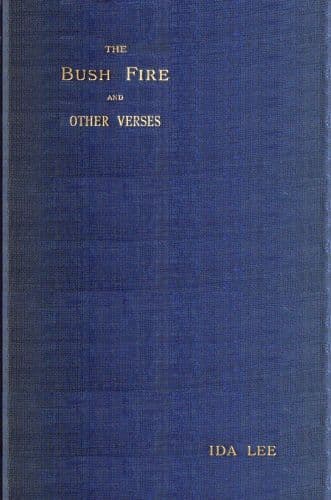 The Bush Fire, and Other Verses