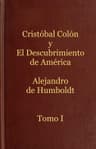 Cristóbal Colón y el descubrimiento de América, Tomo 1