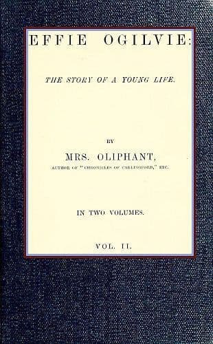 Effie Ogilvie: the story of a young life; vol. 2