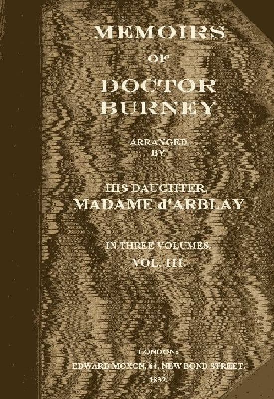 Memoirs of Doctor Burney (Vol. 3 of 3)