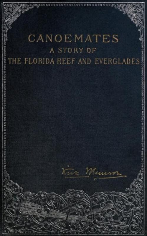 Canoemates: A Story of the Florida Reef and Everglades