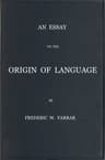 An essay on the origin of language, based on modern researches, and especially…