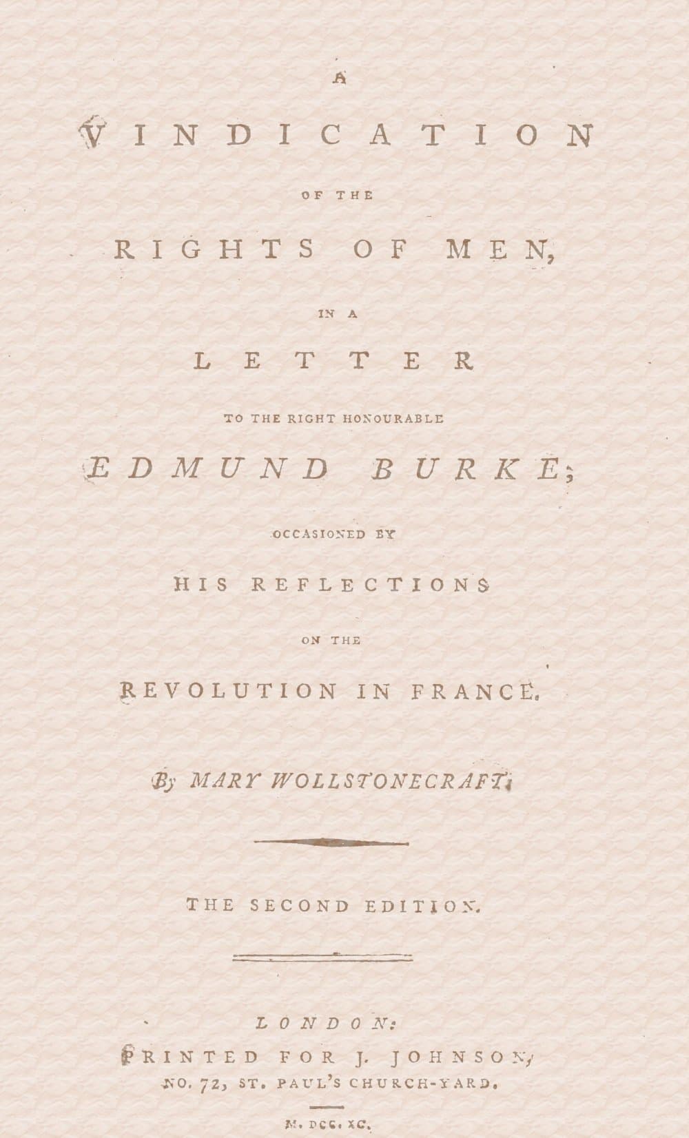A vindication of the rights of men, in a letter to the Right Honourable Edmund…