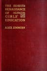 The Renaissance of Girls' Education in England: A Record of Fifty Years'…