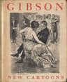 Gibson: New Cartoons; A book of Charles Dana Gibson's latest drawings