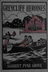 Greycliff Heroines