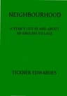 Neighbourhood: A year's life in and about an English village
