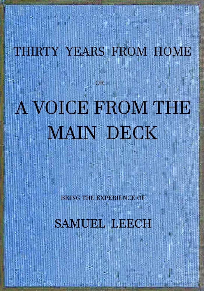 Thirty Years From Home; or, a Voice From the Main Deck