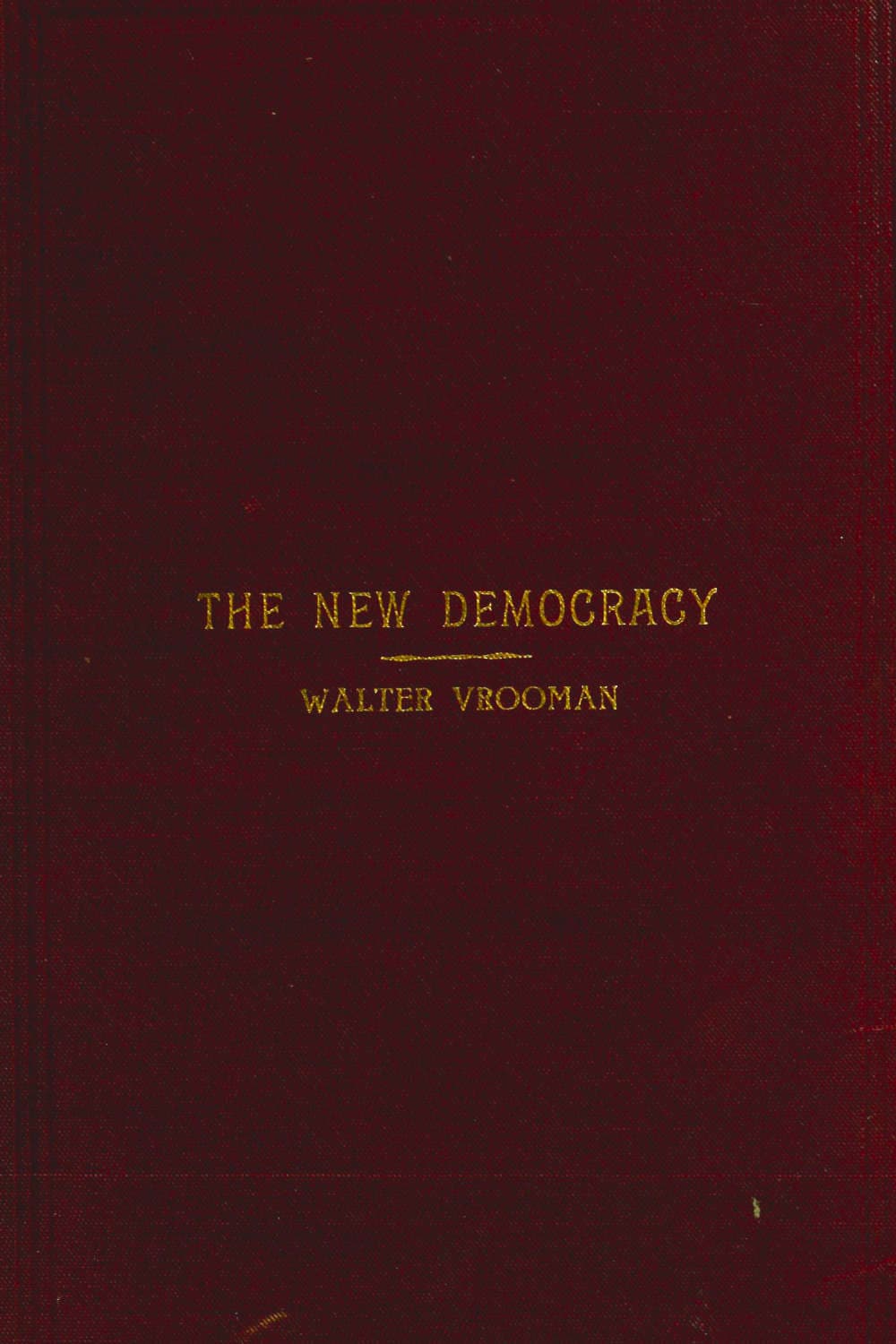 The New Democracy: A handbook for Democratic speakers and workers