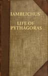Iamblichus' Life of Pythagoras, or Pythagoric Life
