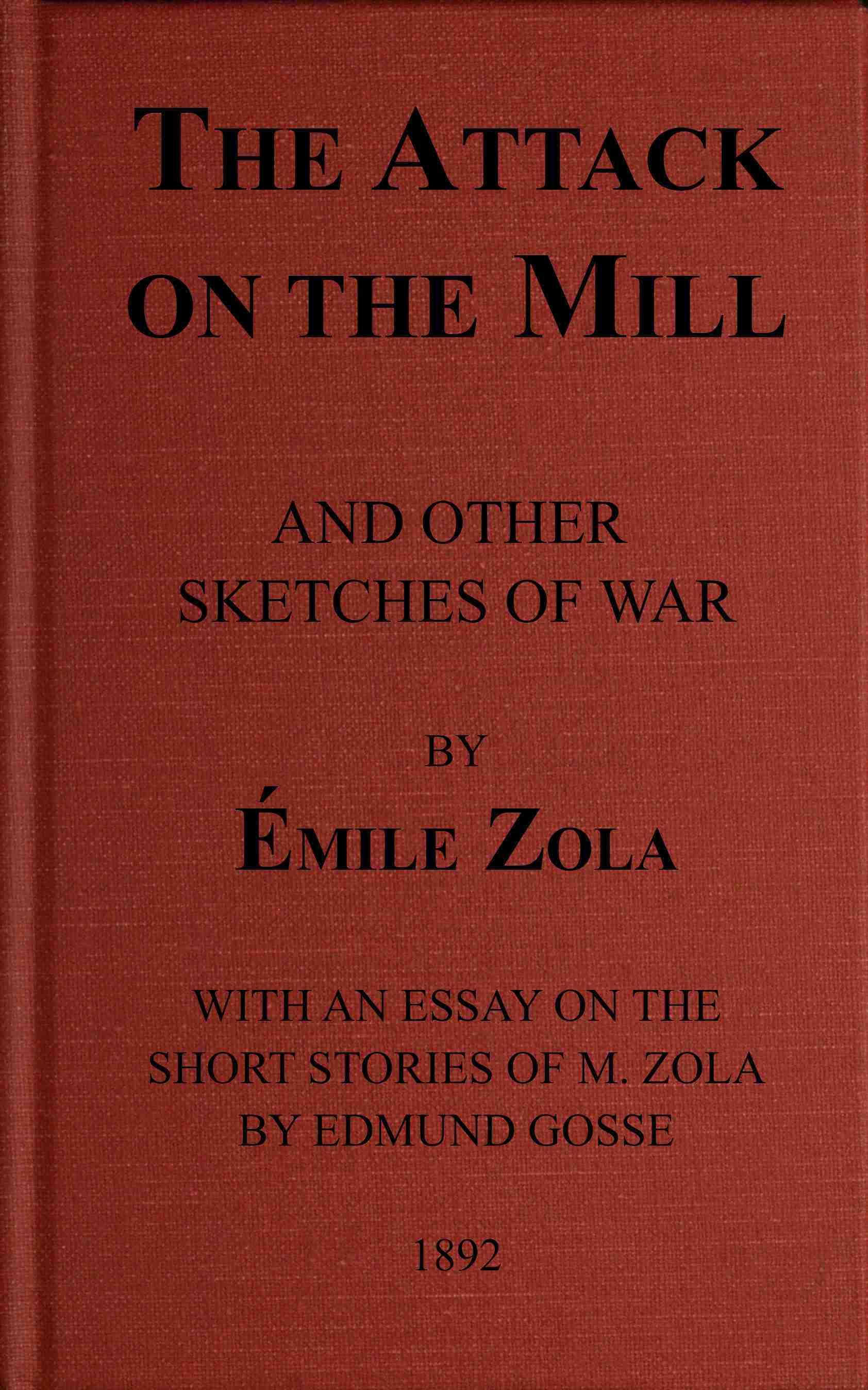 The Attack on the Mill, and Other Sketches of War