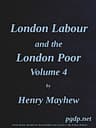 London Labour and the London Poor, Vol. 4