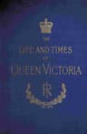 The Life and Times of Queen Victoria; vol. 4 of 4