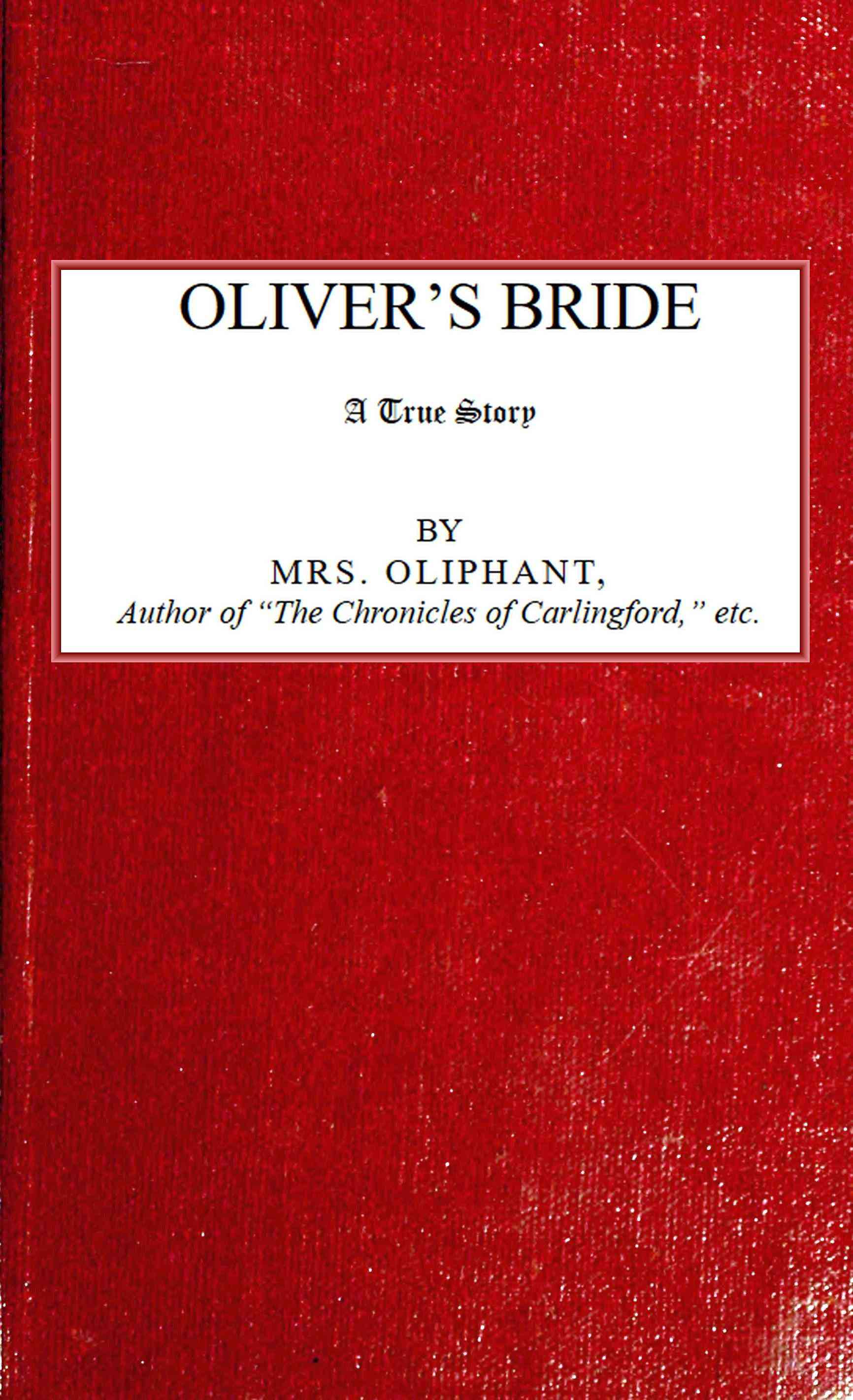Oliver's Bride; A true Story