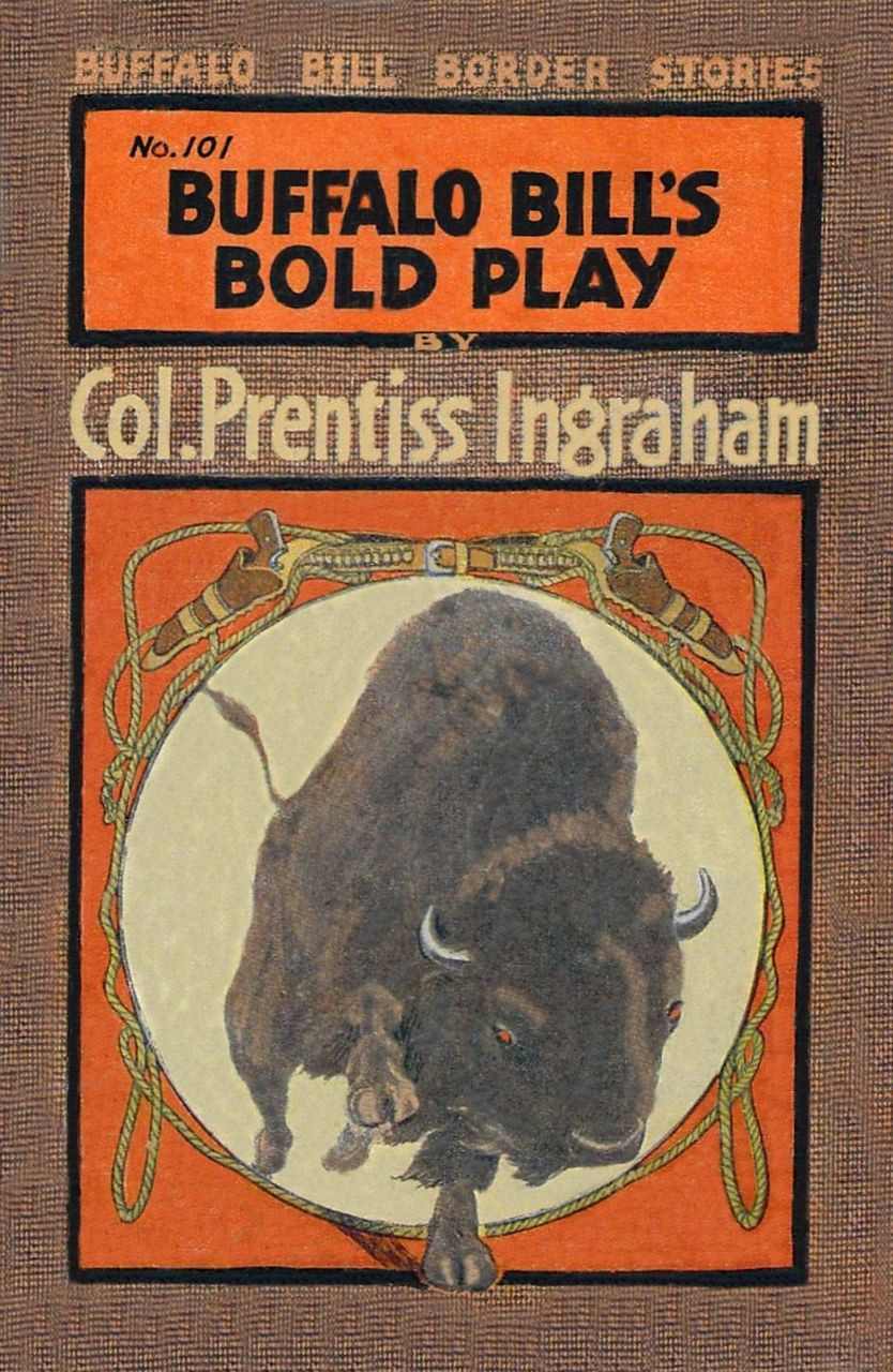 Buffalo Bill's Bold Play; Or, The Tiger of the Hills