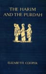The Harim and the Purdah: Studies of Oriental Women