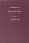 The Romance of Isabel Lady Burton: The Story of Her Life. Volume II