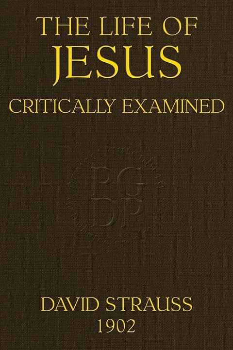 The Life of Jesus Critically Examined