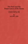 The Peril and the Preservation of the Home