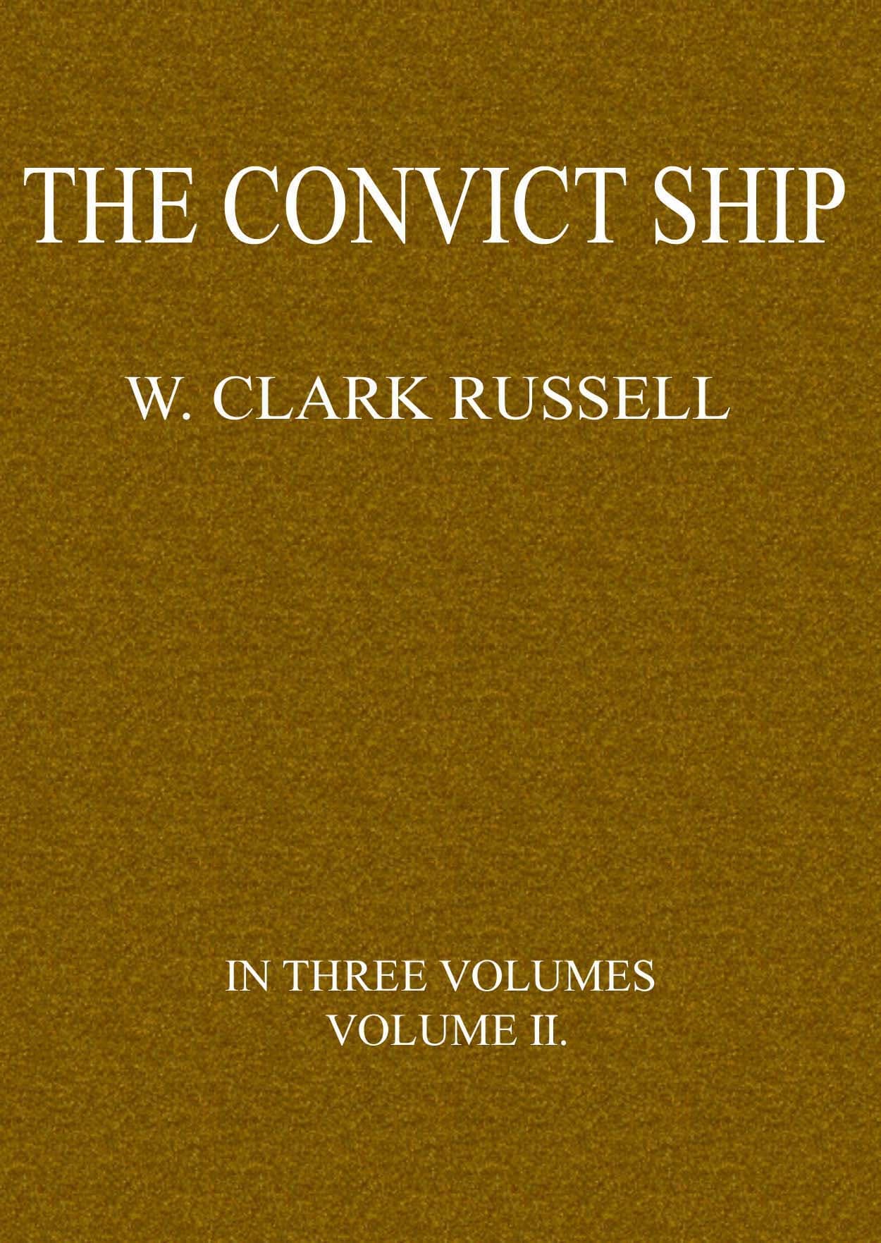 The Convict Ship, Volume 2 (of 3)