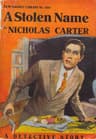 A Stolen Name; Or, The Man Who Defied Nick Carter