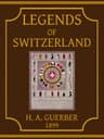 Legends of Switzerland