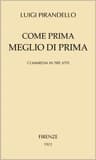 Come prima meglio di prima: Commedia in tre atti
