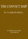The Convict Ship, Volume 3 (of 3)