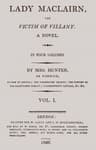 Lady Maclairn, the victim of villany :  A novel, volume 1 (of 4)